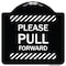 Signmission Please Pull Forward Heavy-Gauge Aluminum Architectural Sign, 18" x 18", BW-1818-23284 A-DES-BW-1818-23284 - alternate 1